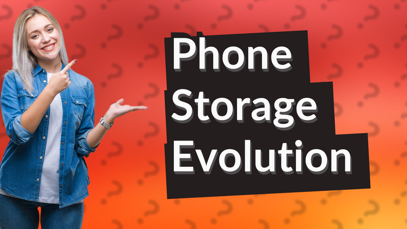 Phone Storage Evolution