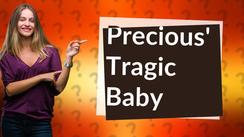 Precious' Tragic Baby