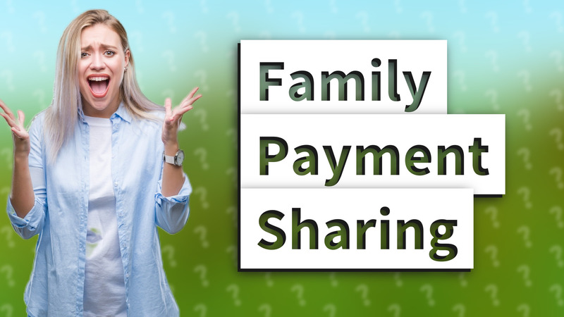 Family Payment Sharing