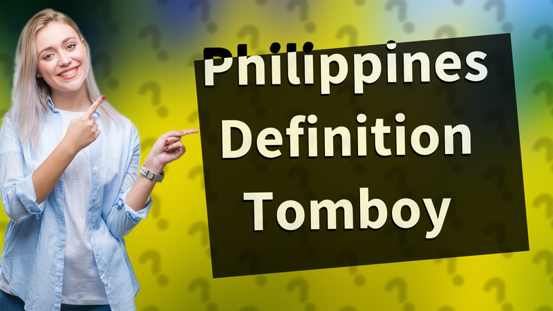 Philippines Definition Tomboy