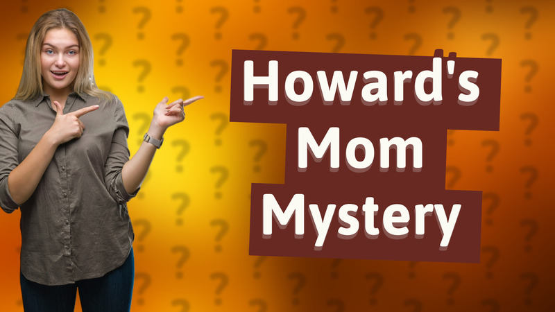 Howard's Mom Mystery