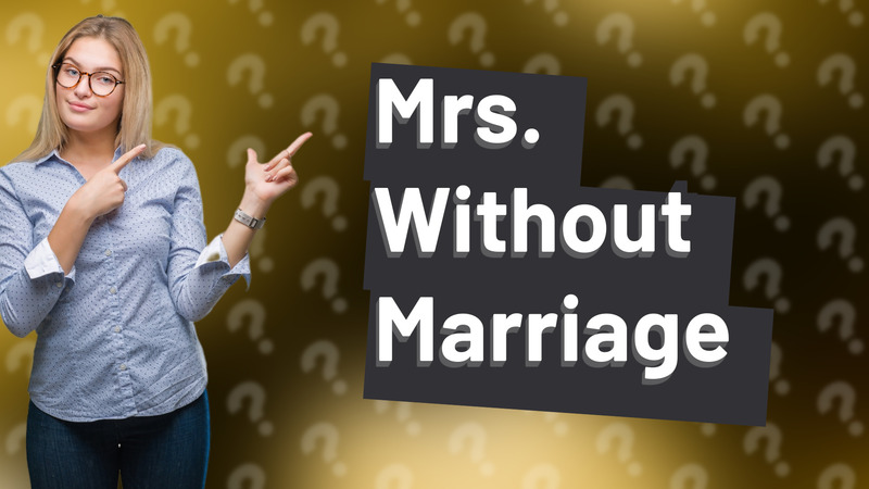 Mrs. Without Marriage