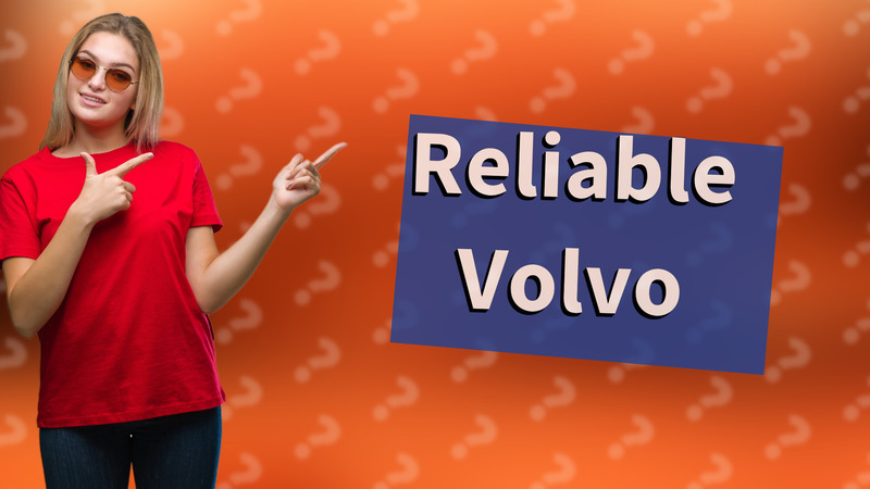 Reliable Volvo