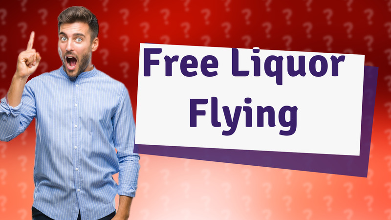 Free Liquor Flying