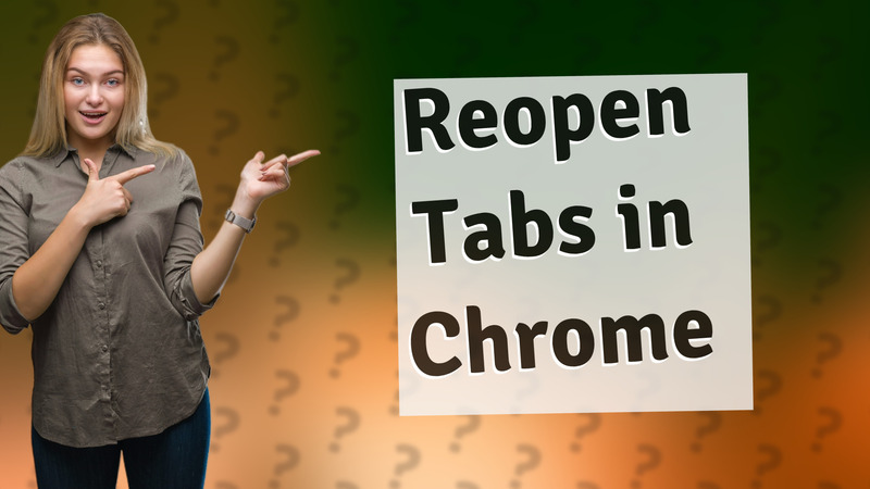 Reopen Tabs in Chrome