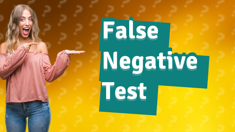 False Negative Test