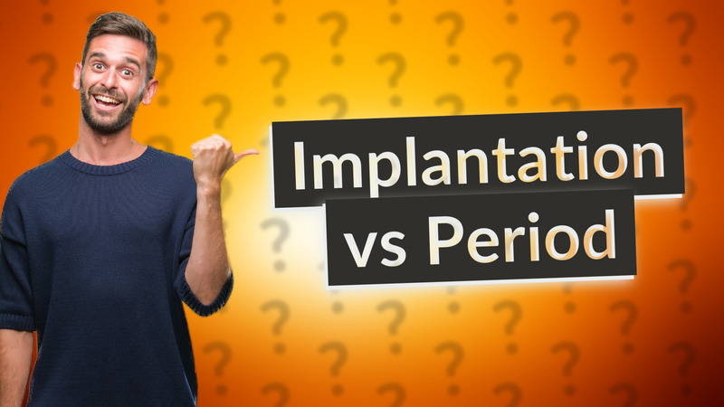 Implantation vs Period
