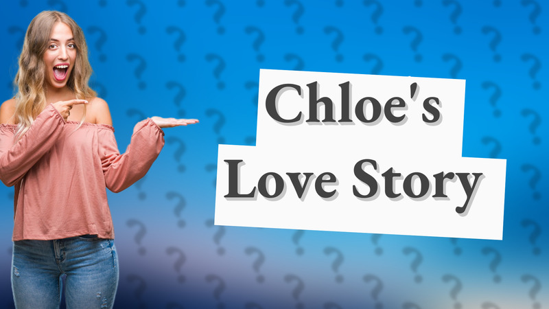 Chloe's Love Story