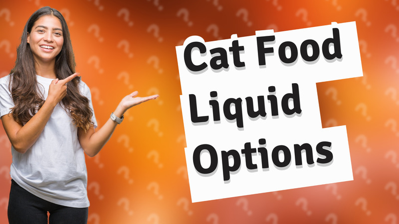 Cat Food Liquid Options