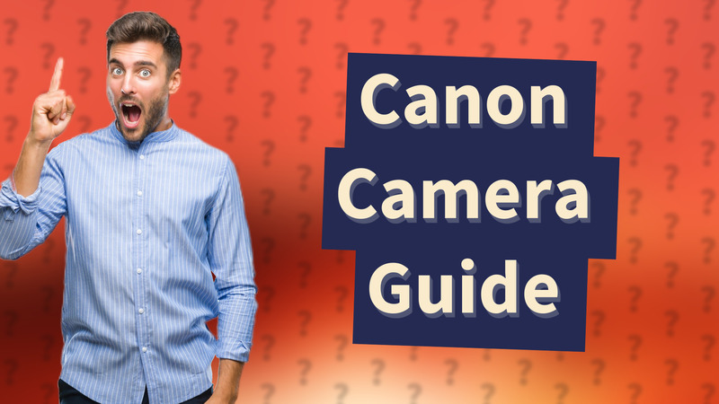 Canon Camera Guide