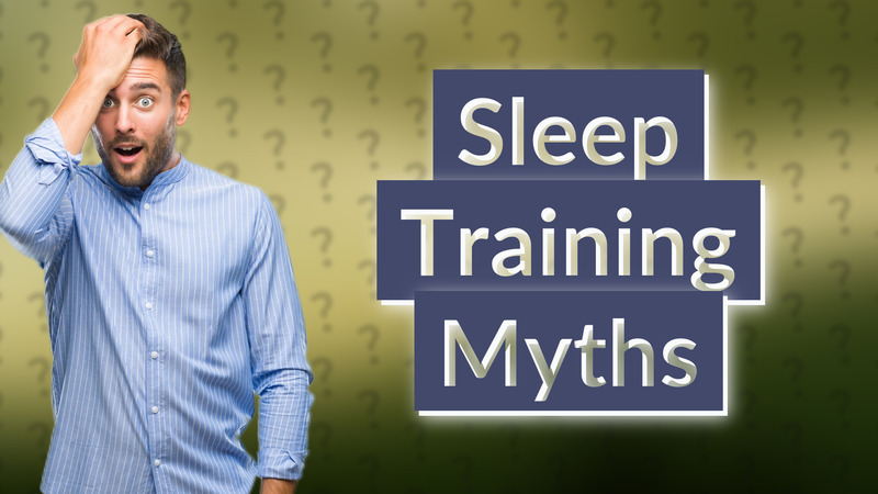 Sleep Training Myths