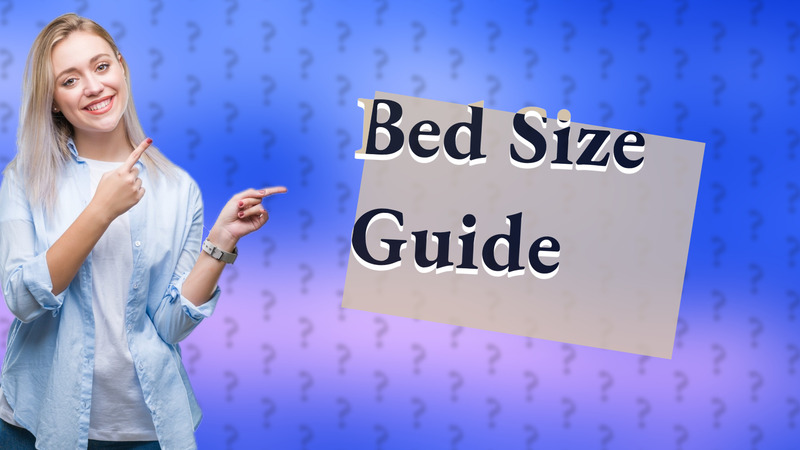 Bed Size Guide
