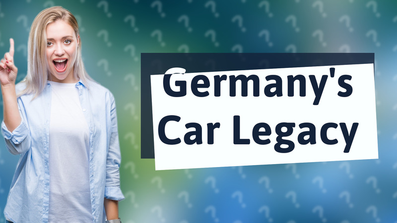 Germany's Car Legacy