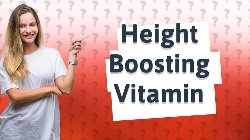 Height Boosting Vitamin