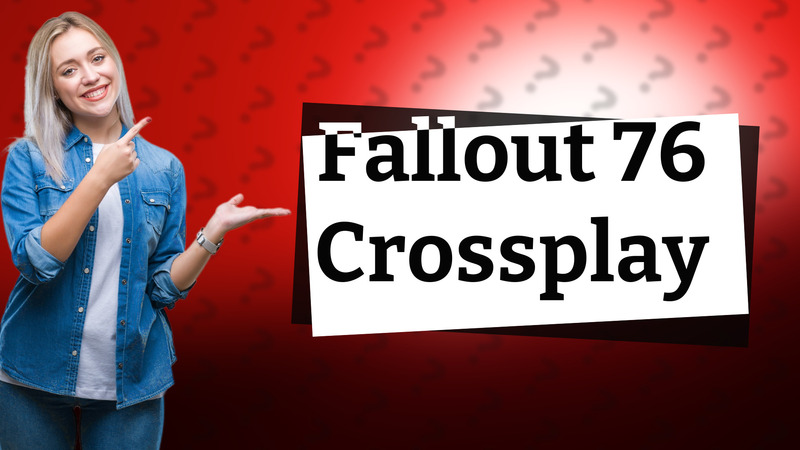 Fallout 76 Crossplay