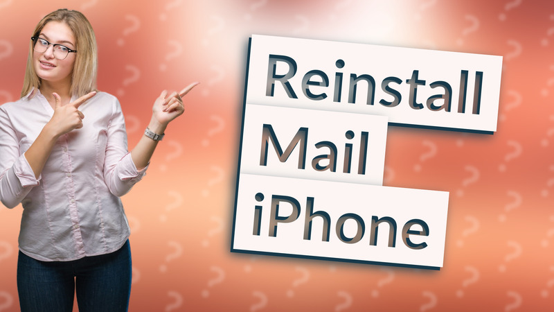Reinstall Mail iPhone