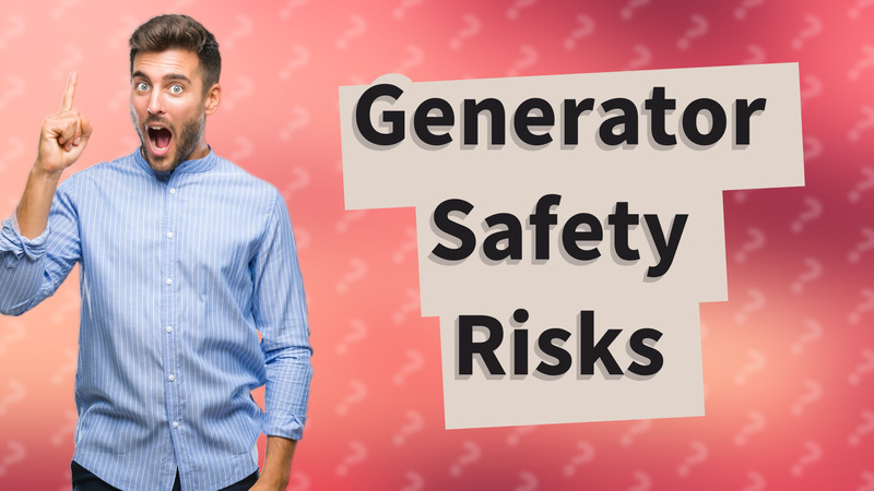 Generator Safety Risks