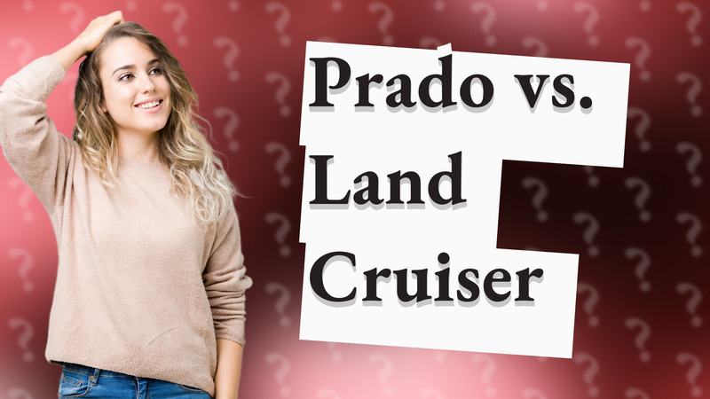 Prado vs. Land Cruiser