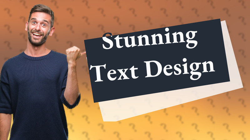 Stunning Text Design
