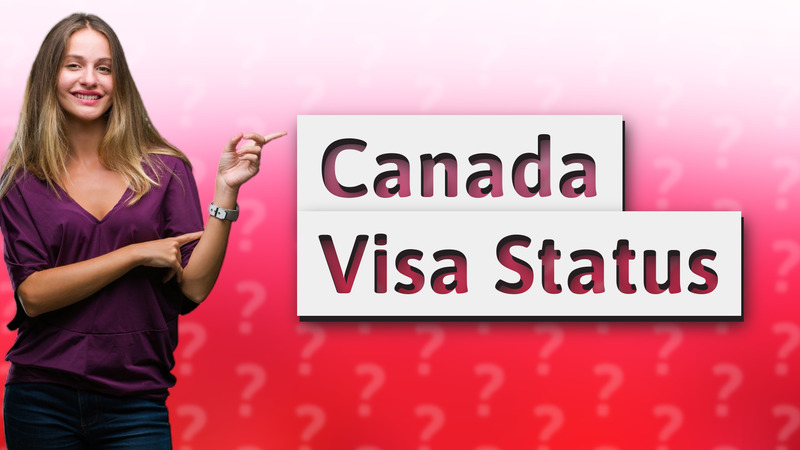 Canada Visa Status