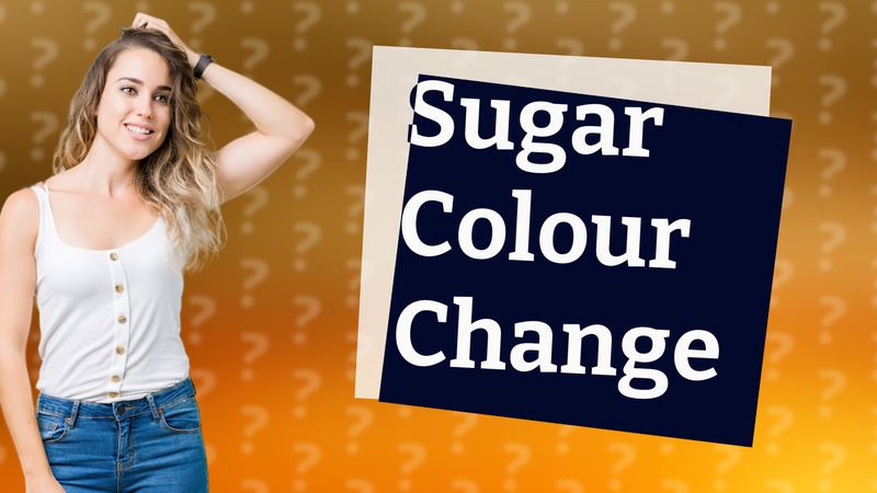 Sugar Colour Change