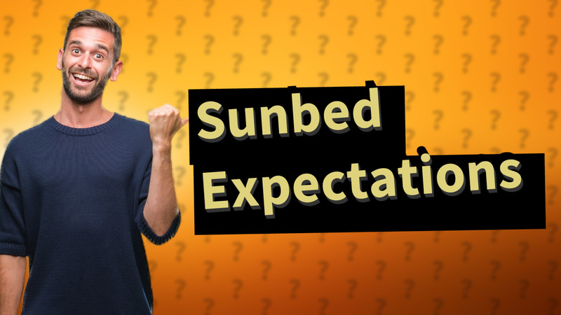 Sunbed Expectations