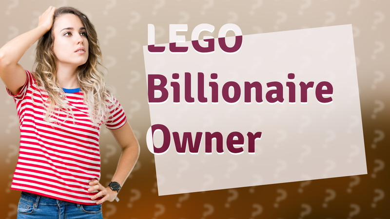 LEGO Billionaire Owner