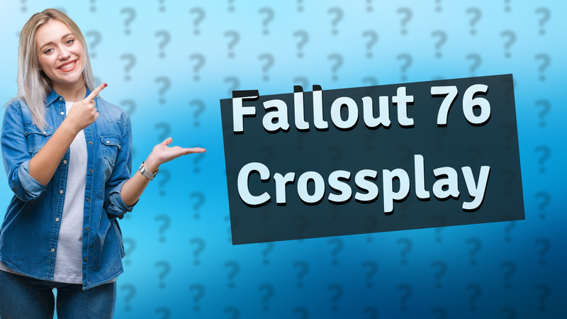 Fallout 76 Crossplay