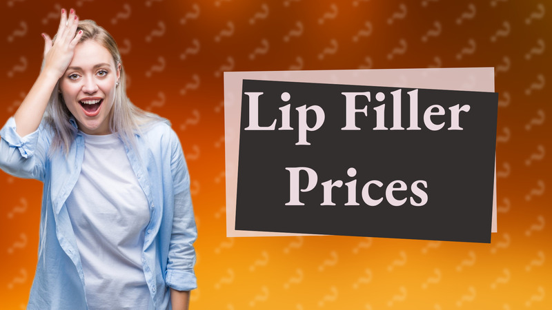 Lip Filler Prices