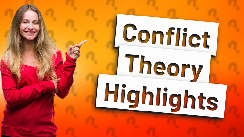 Conflict Theory Highlights