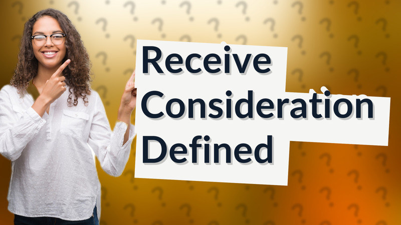 Receive Consideration Defined