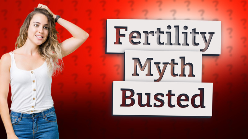 Fertility Myth Busted