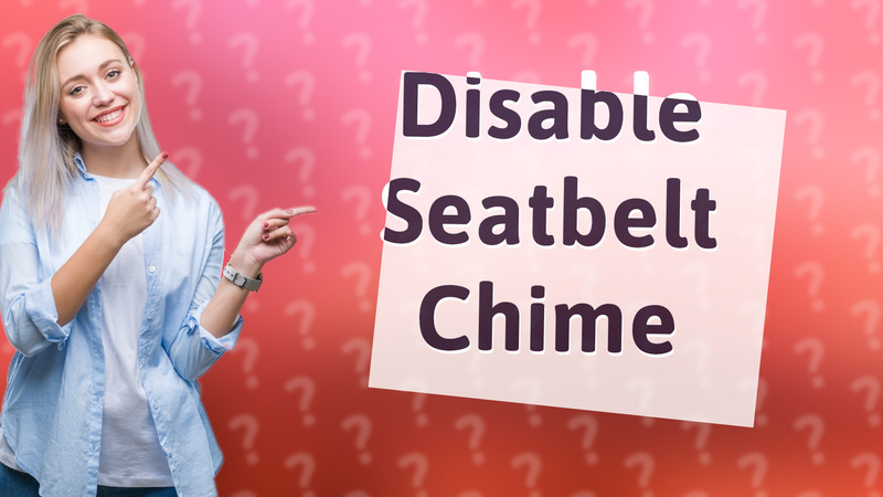 Disable Seatbelt Chime