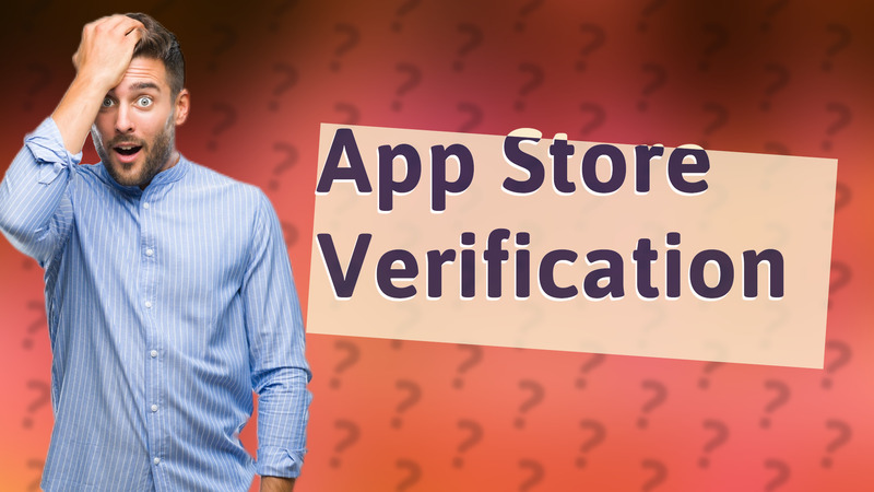 App Store Verification