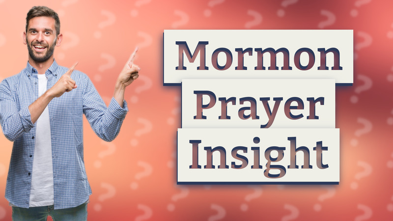Mormon Prayer Insight