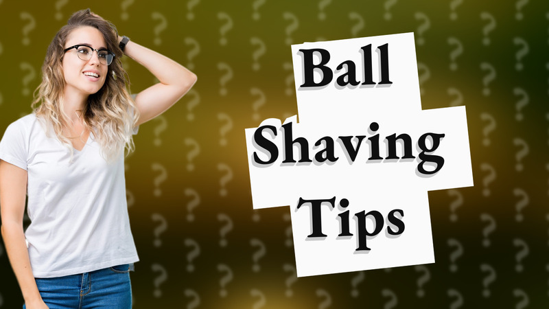 Ball Shaving Tips