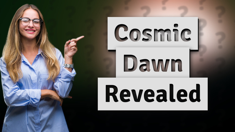 Cosmic Dawn Revealed