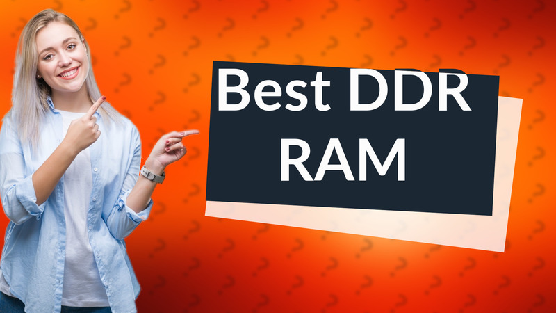 Best DDR RAM