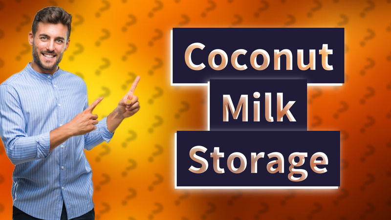 Coconut Milk Storage