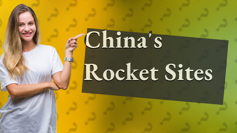China's Rocket Sites