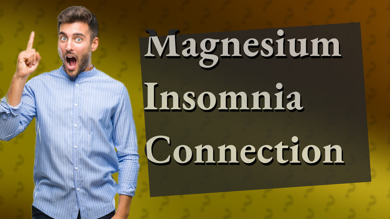 Magnesium Insomnia Connection
