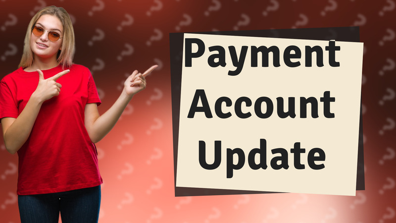 Payment Account Update