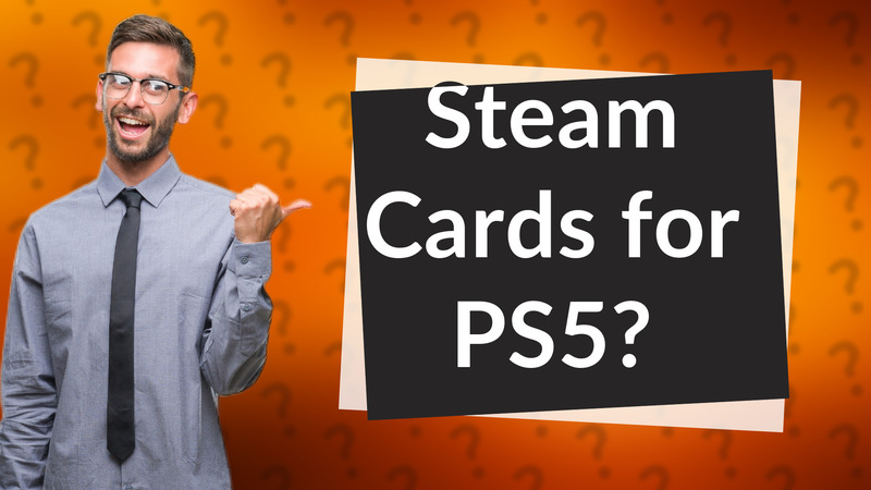 Steam Cards for PS5?
