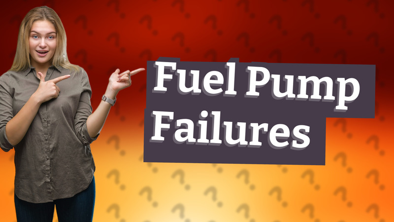 Fuel Pump Failures