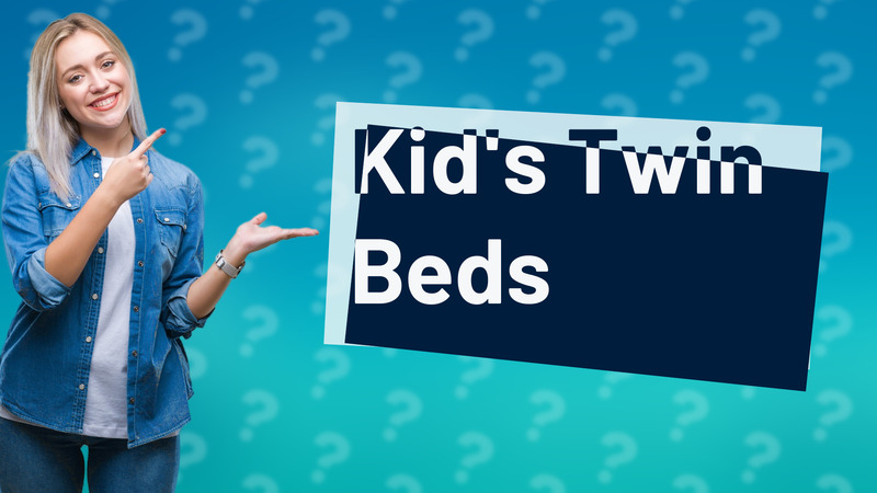 Kid's Twin Beds