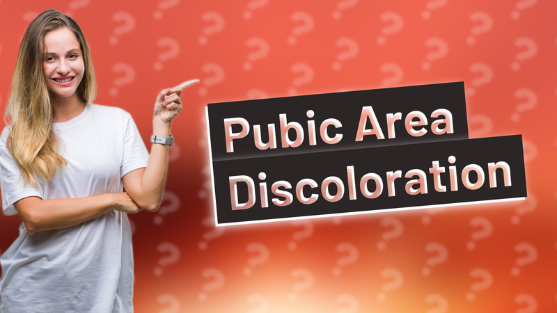 Pubic Area Discoloration