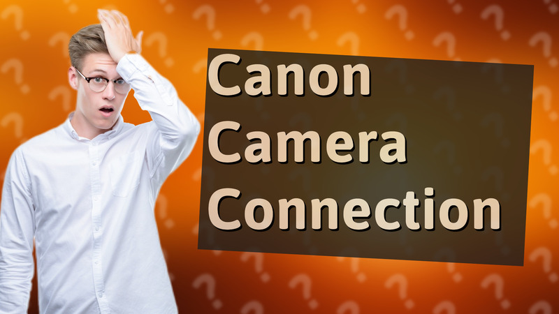 Canon Camera Connection