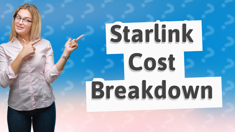 Starlink Cost Breakdown