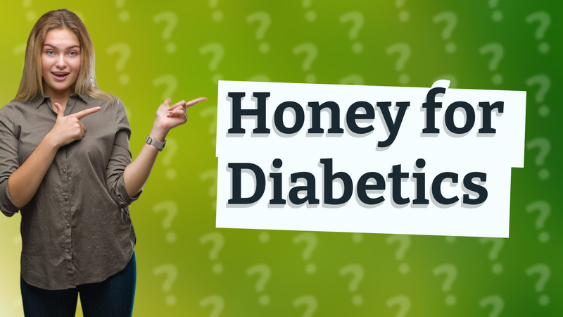 Honey for Diabetics