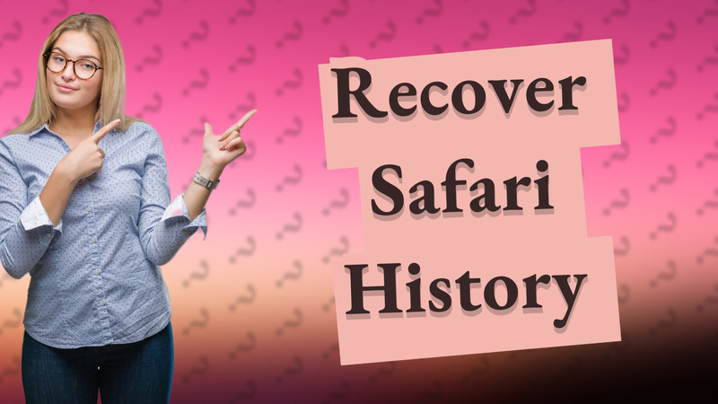 Recover Safari History